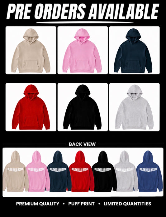 Million Dollar Mission Hoodie Pre Orders (RESTOCK)