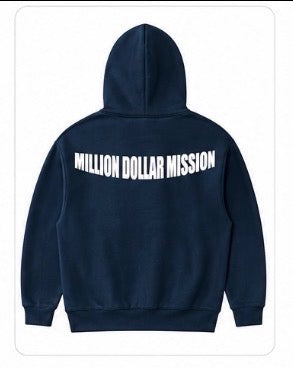Million Dollar Mission Hoodie NEW