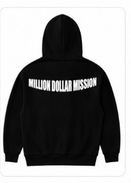 Million Dollar Mission Hoodie Pre Orders (RESTOCK)